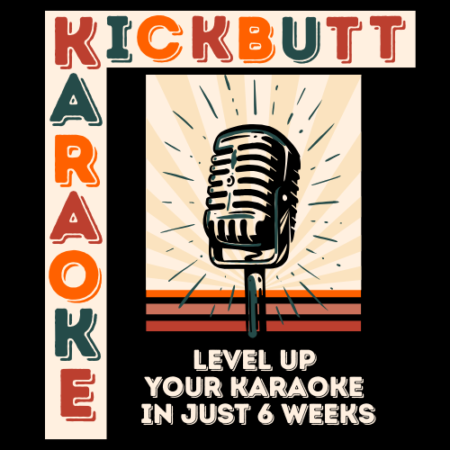 Vintage microphone illustration with text promoting "Kickbutt Karaoke: Level Up Your Karaoke in Just 6 Weeks."