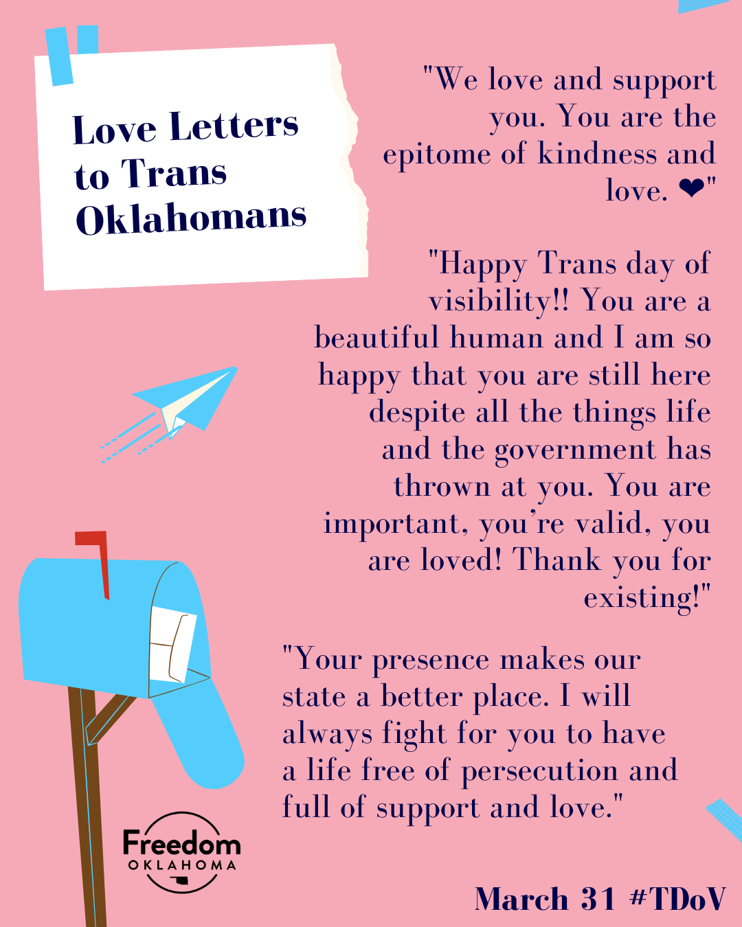  Similar pink graphic with one love letter: "Dear Trans, Non-binary, and Gender Expansive youth of Oklahoma. All I want is for each and every single one of you to have the biggest, most beautiful, free and boundless life you can imagine. I want to go