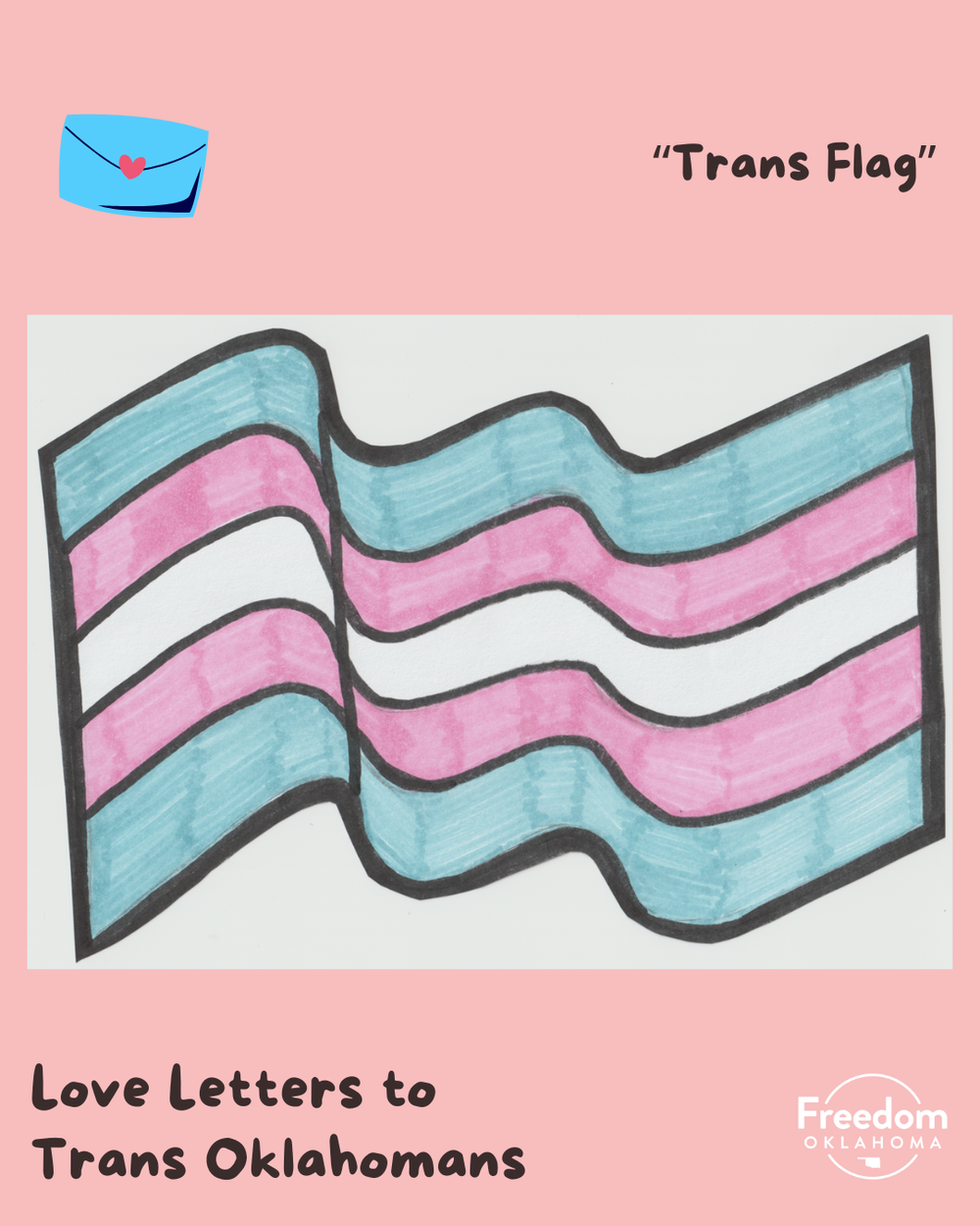 Similar pink graphic with artwork in the center: Drawing of a Trans Pride flag done in marker.&nbsp; 
