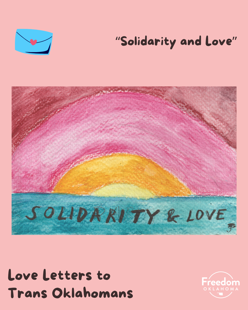  Similar pink graphic with artwork in the center: Painting of a red, pink, and yellow rainbow with a blue&nbsp;strop lining the bottom with written text: Solidarity &amp; love" 