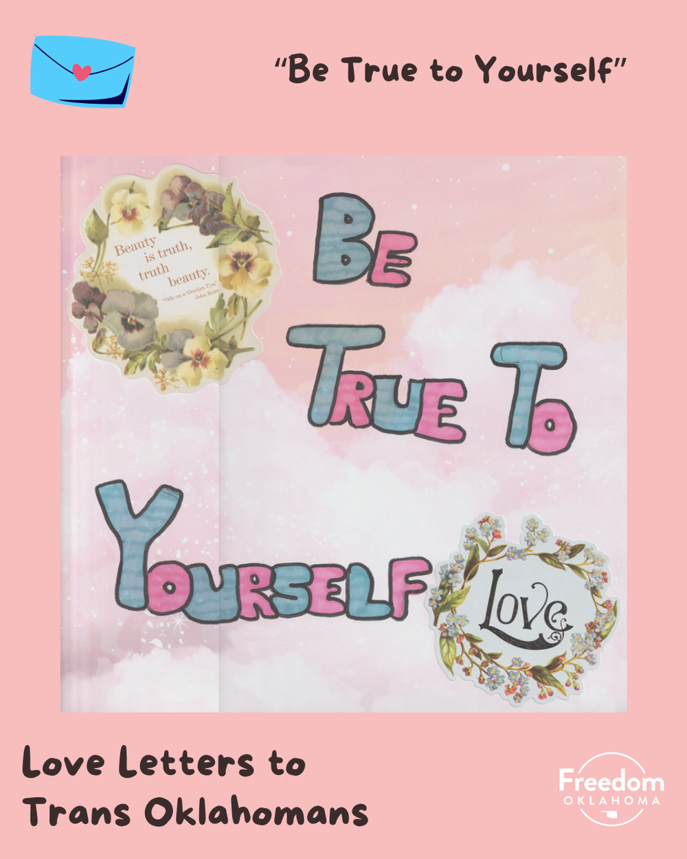  Similar pink graphic with artwork in the center: Piece titled "Be True to Yourself." A scanned image of a multimedia collage. The main piece&nbsp;of paper has pink clouds. "Be True to Yourself" is written in pink and blue bubble letters in the middl