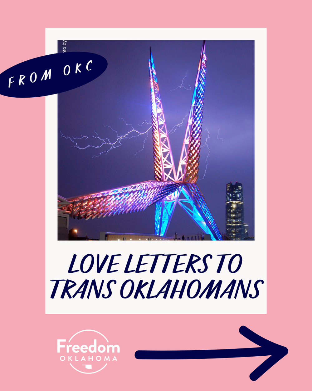  "Love Letters to Trans Oklahomans from OKC" on a pink background. In the center is a Polaroid of the OKC Skydance Bridge lit up with blue and pink lights. A blue arrow points to the right to suggest swiping right. 