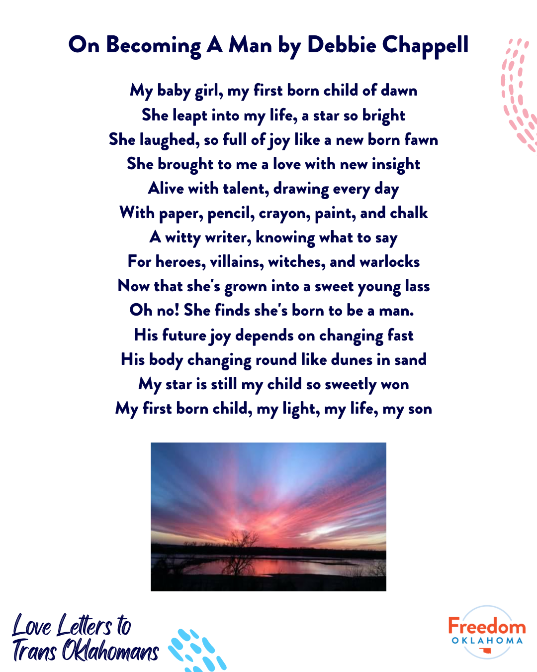  The poem On Becoming A Man by Debbie Chappell: My baby girl, my first born child of dawn She leapt into my life, a star so bright She laughed, so full of joy like a new born fawn She brought to me a love with new insight Alive with talent, drawing e