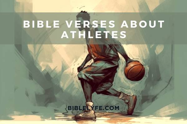 22 Bible Verses about Athletes for Faith and Fitness — Bible Lyfe