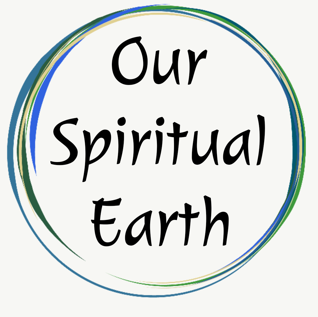 Our Spiritual Earth 
