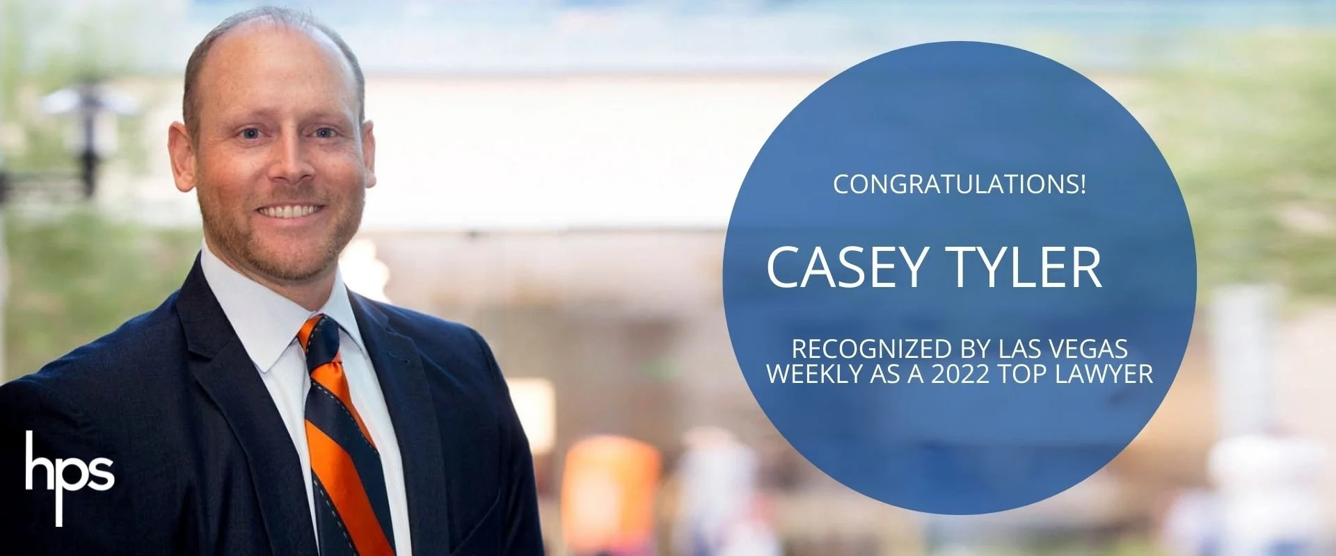 Casey Tyler Recognized as a 2022 Top Lawyer by Las Vegas Weekly — HP ...