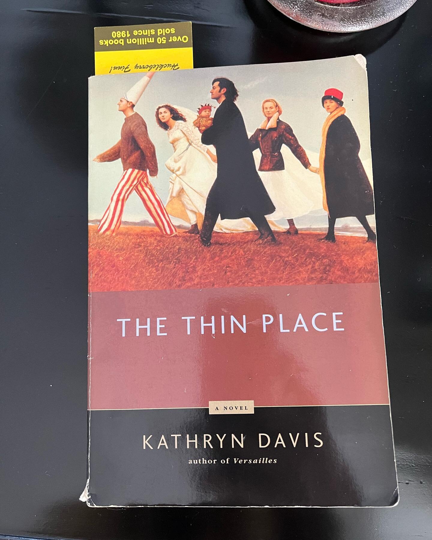 Sunday morning reading. The Thin Place, Kathryn Davis. &ldquo;Davis, God bless her, assumes her readers are intelligent people who are interested in what they&rsquo;re reading.&rdquo; &mdash; Ann Patchett