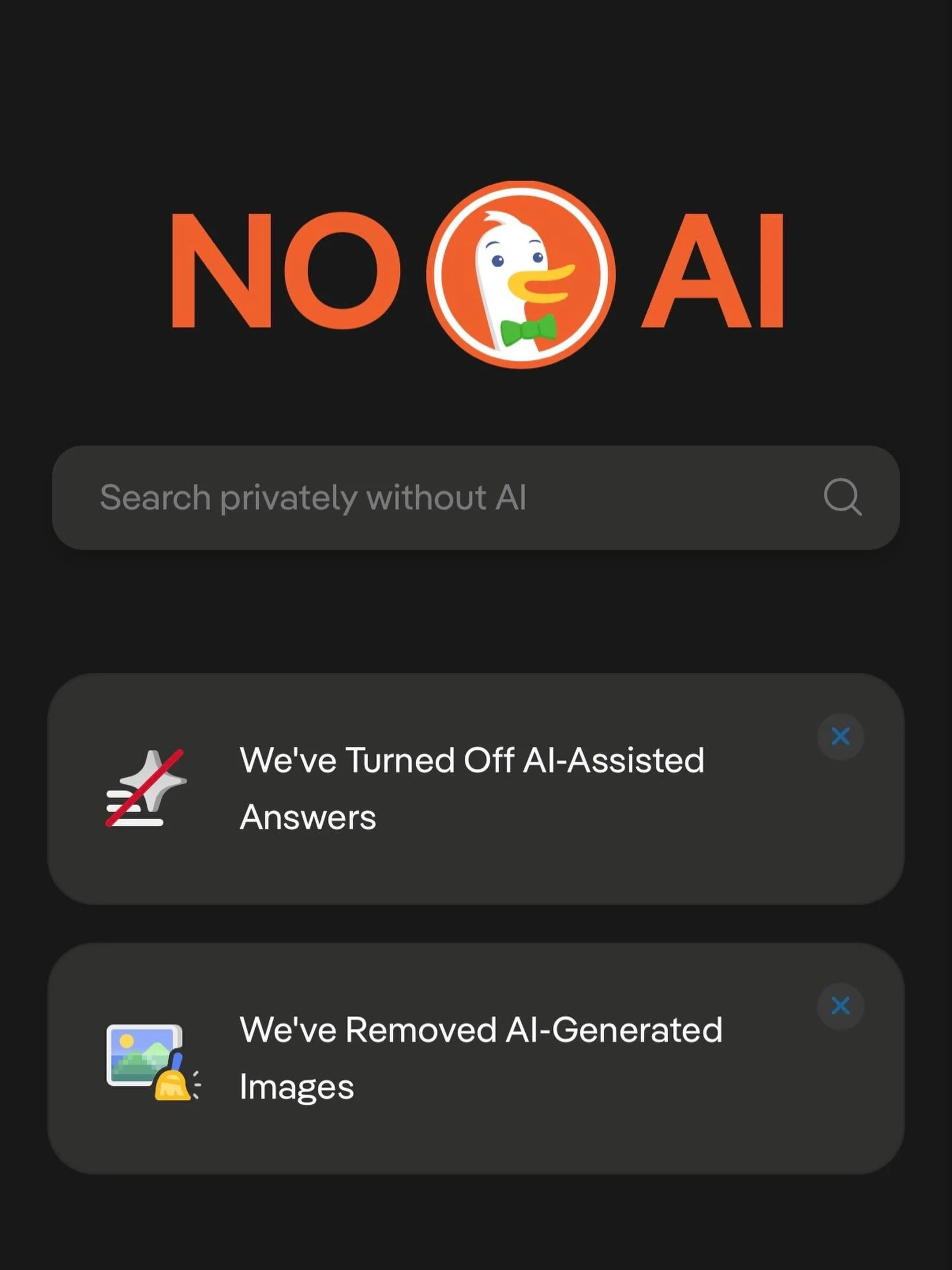 Search in privacy with no AI overlay. noai.duckduckgo.com @duckduckgo