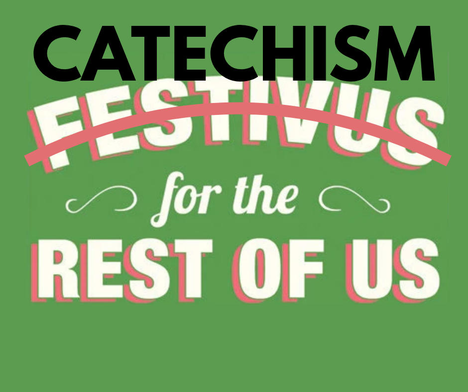 Catechism for the Rest of Us