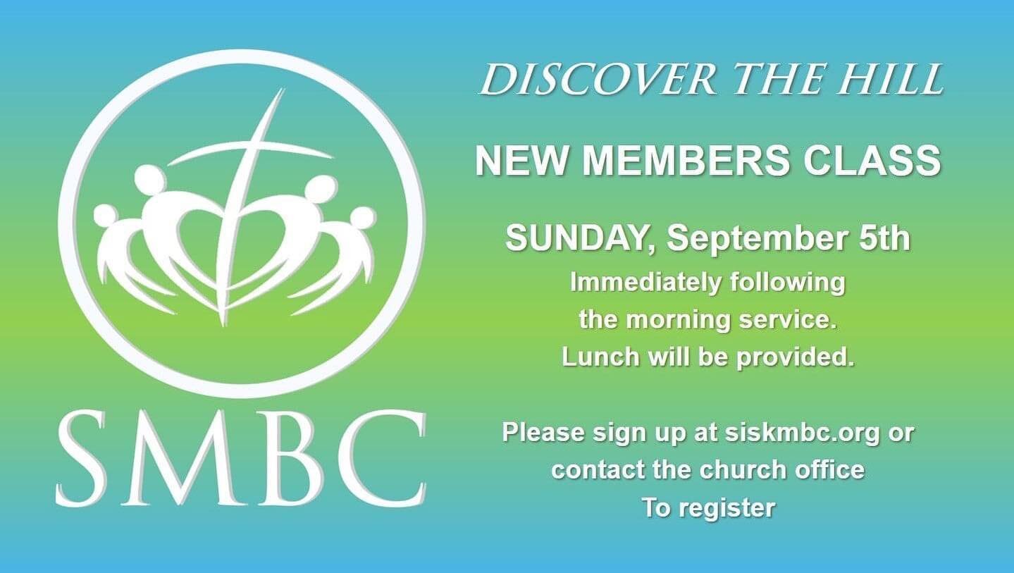 We are excited to announce our new, &quot;Discover The Hill&quot; New Members' Class!

This is a 1 week class offered monthly to families and individuals who are interested in becoming part of the SMBC family.  Lunch will be provided and you will hav