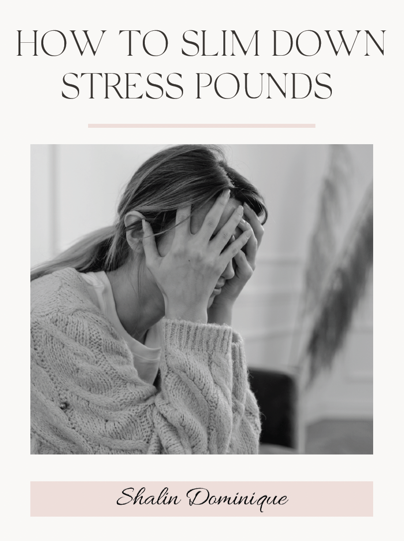 How To Slim Down Stress Pounds