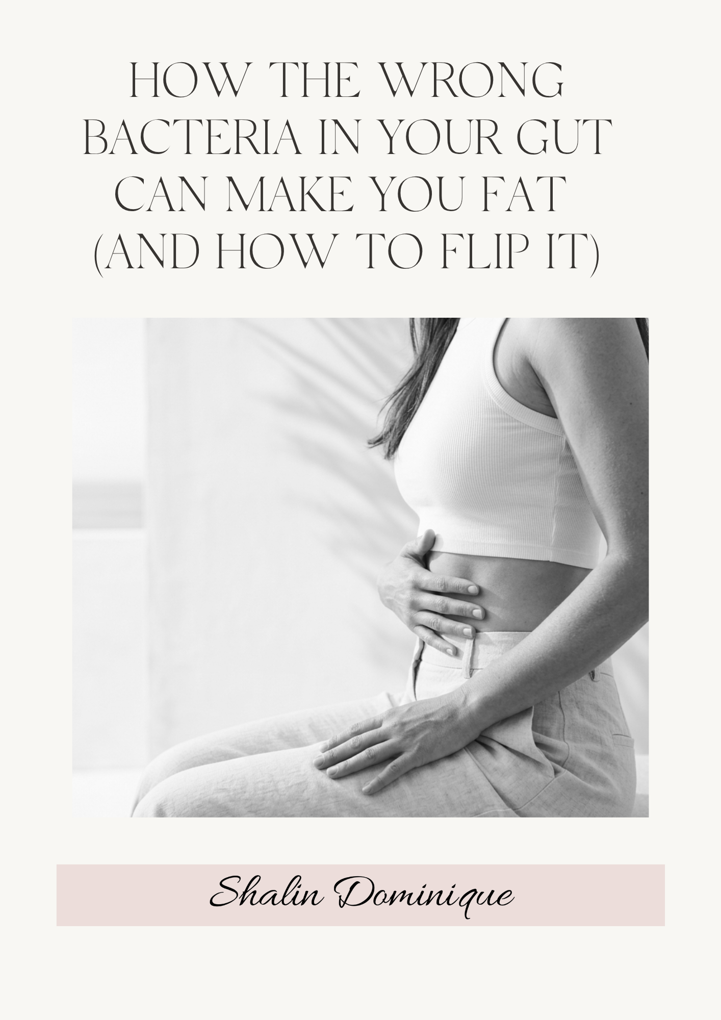 How The Wrong Gut Bacteria Can Make You Fat (And How To Fix It!)