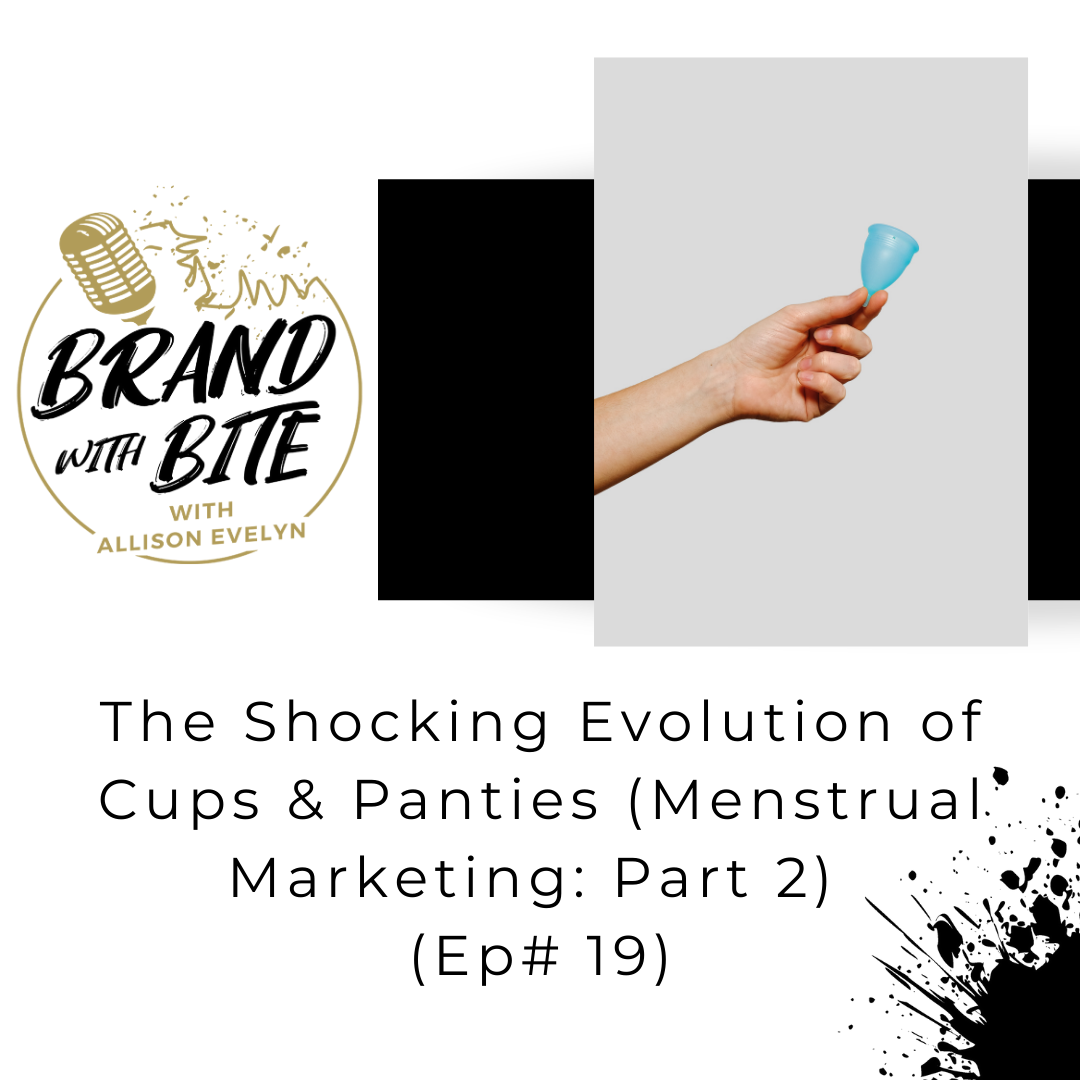The Shocking Evolution of Cups & Panties (Menstruation Marketing Part 2)