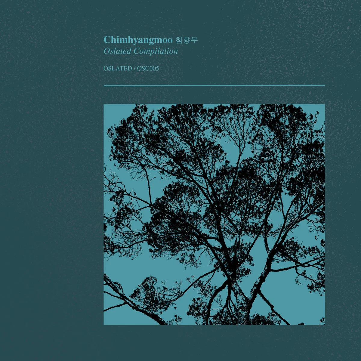V/A - Chimhyangmoo 침향무 [Oslated]
