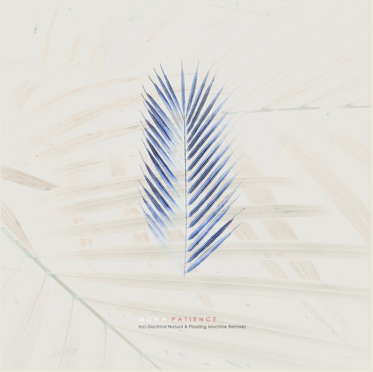 Mown - Patience [Circular Limited]
