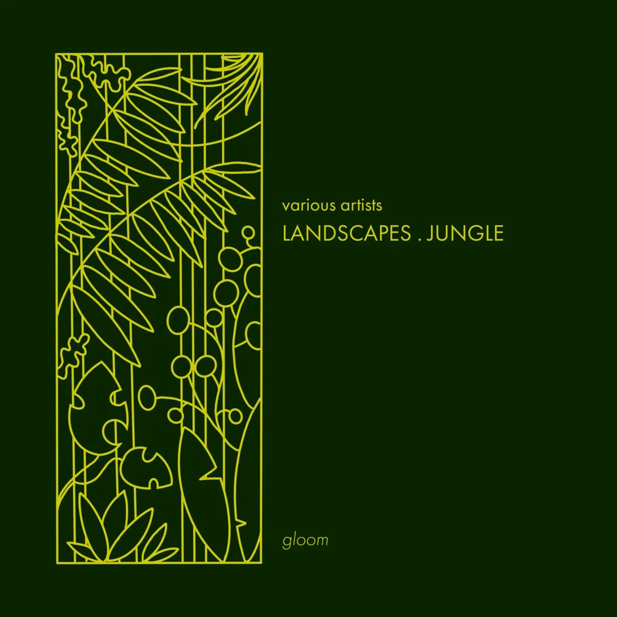 V/A - LANDSCAPES . JUNGLE . gloom [Qeone]