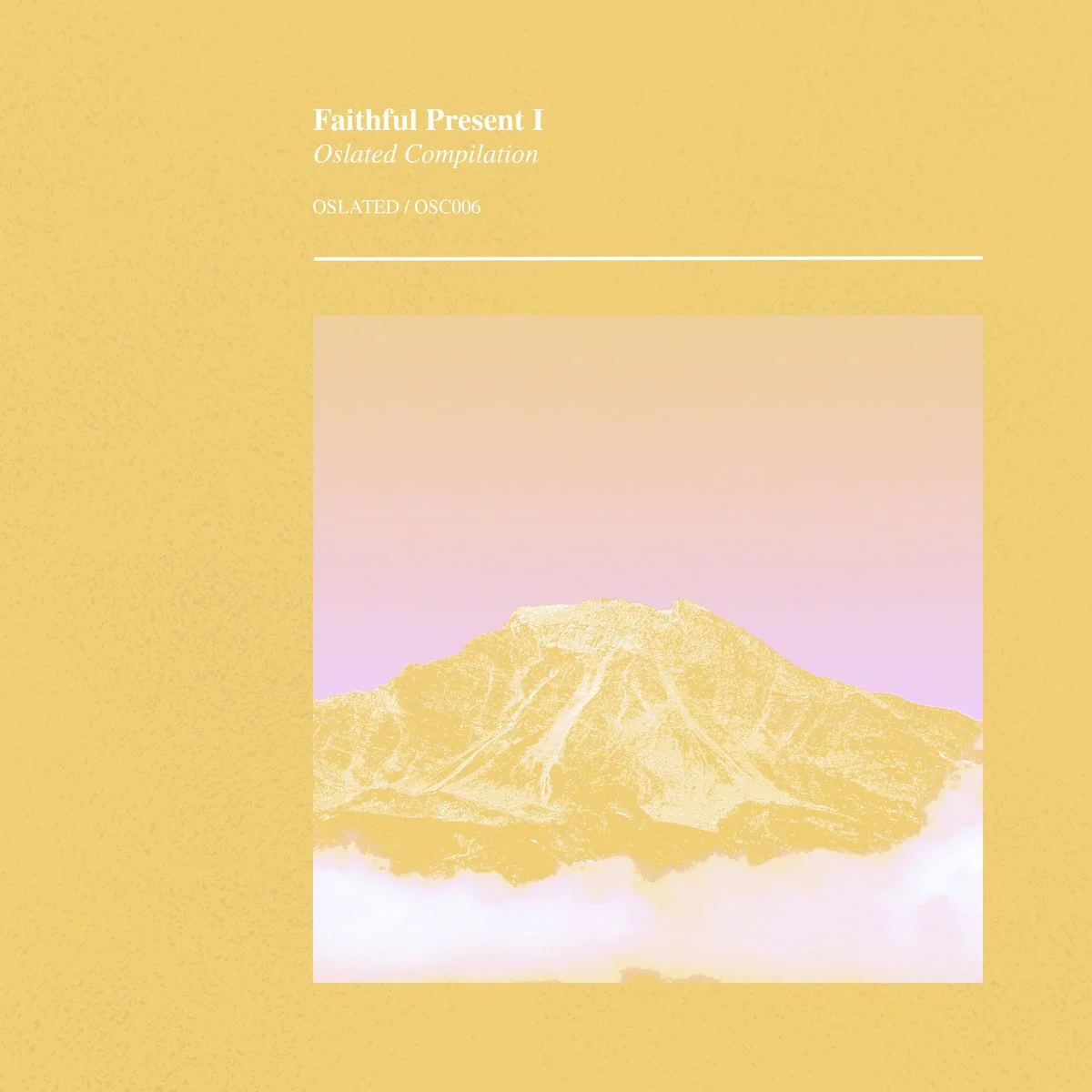 V/A - Faithful Present I [Oslated]