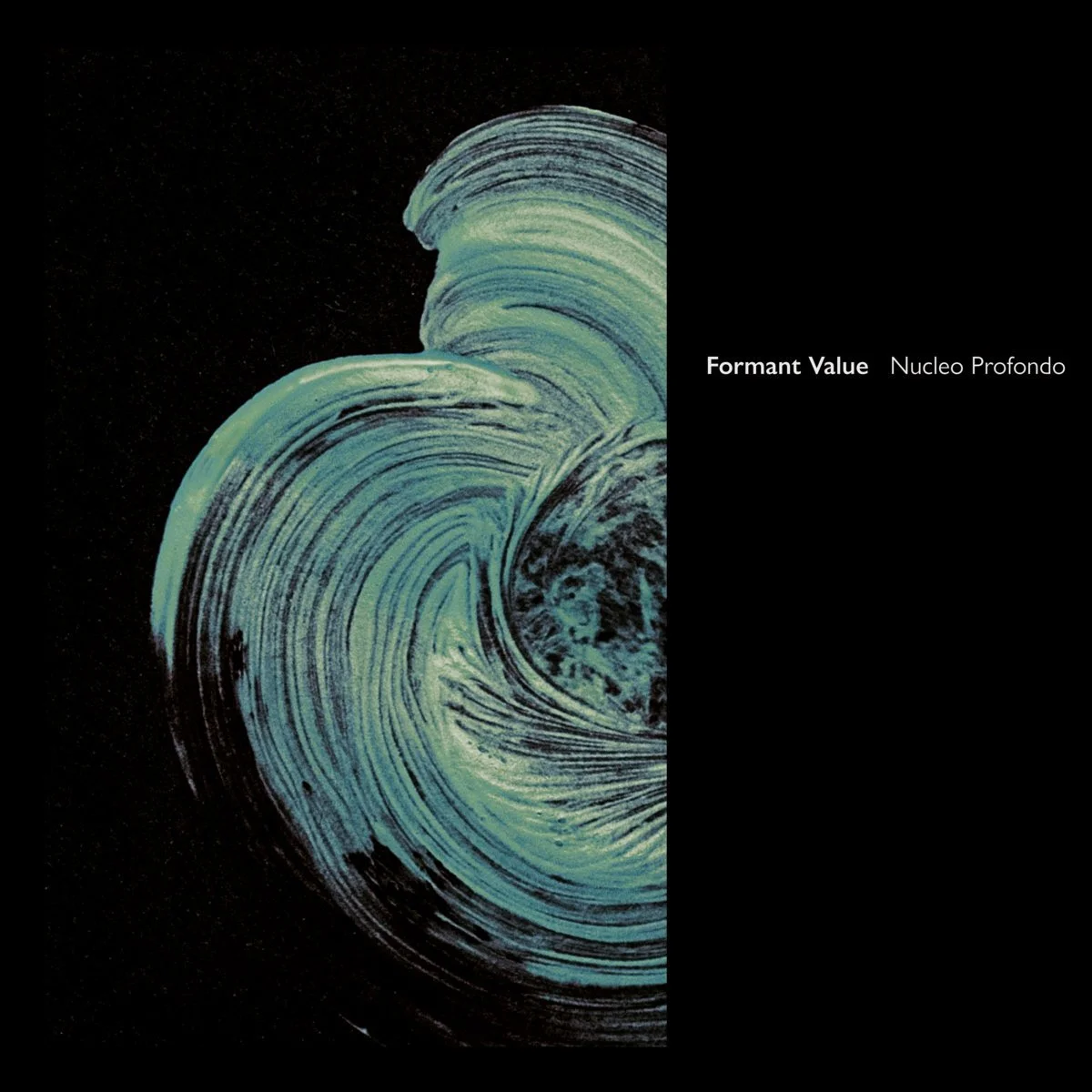 Formant Value - Nucleo Profondo [Lowless]