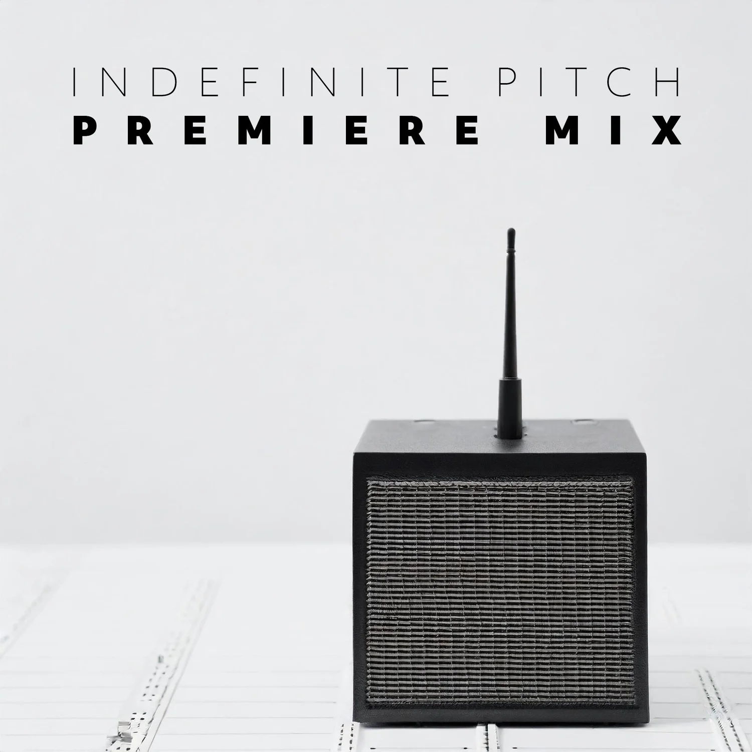 Indefinite Pitch Premiere Mix podcast artwork