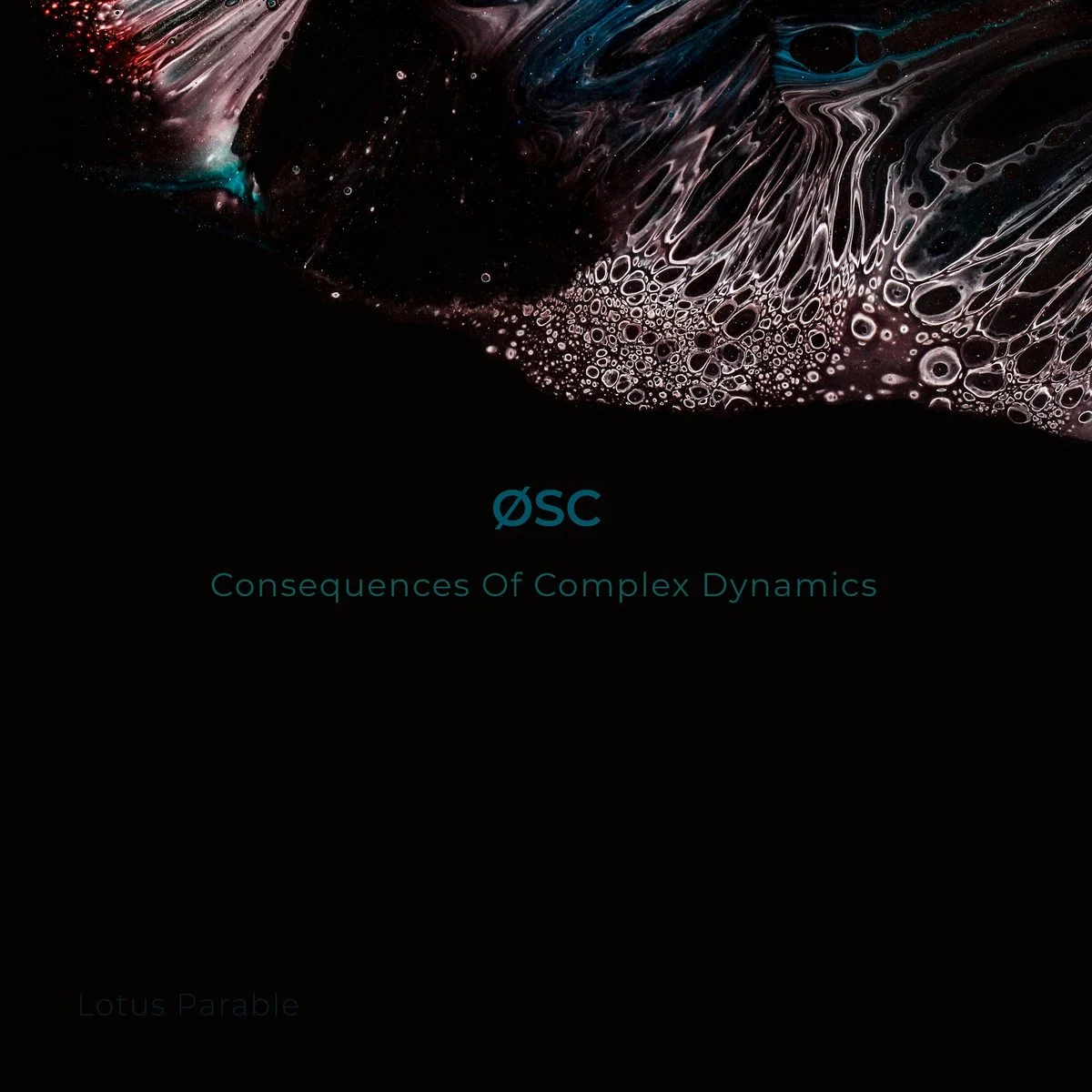 ØSC - Consequences Of Complex Dynamics [Lotus Parable]