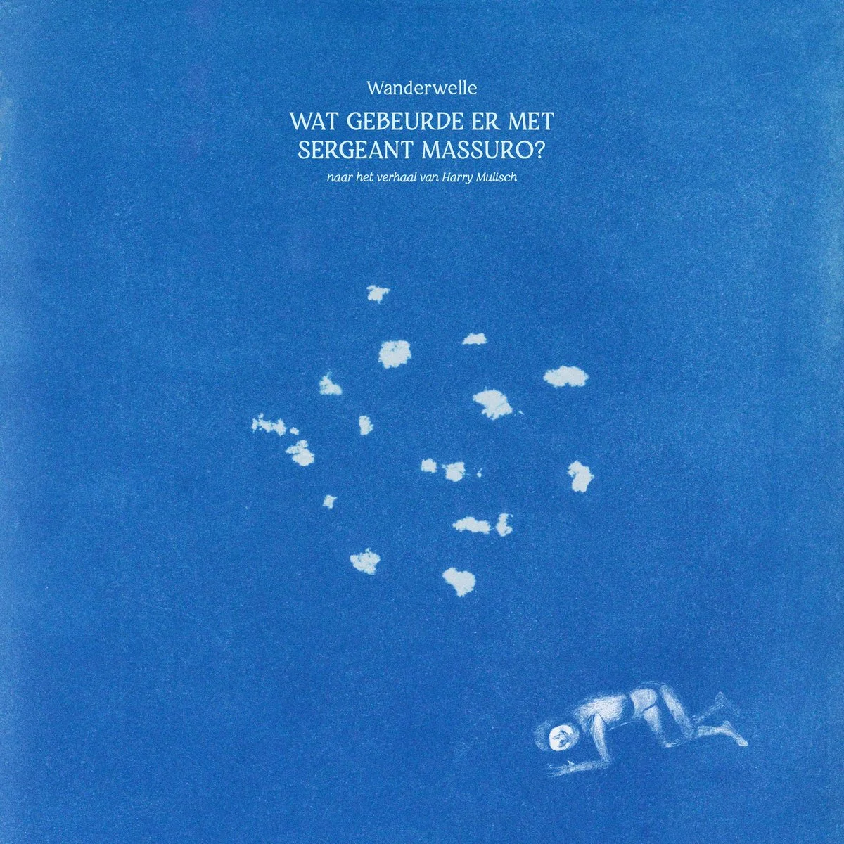 Wanderwelle - Wat gebeurde er met sergeant Massuro? [Not On Label]