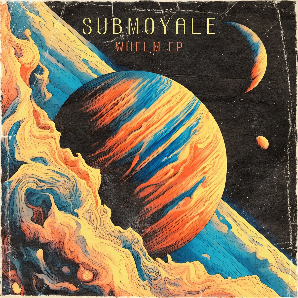 Submoyale - Whelm EP [Space Textures]
