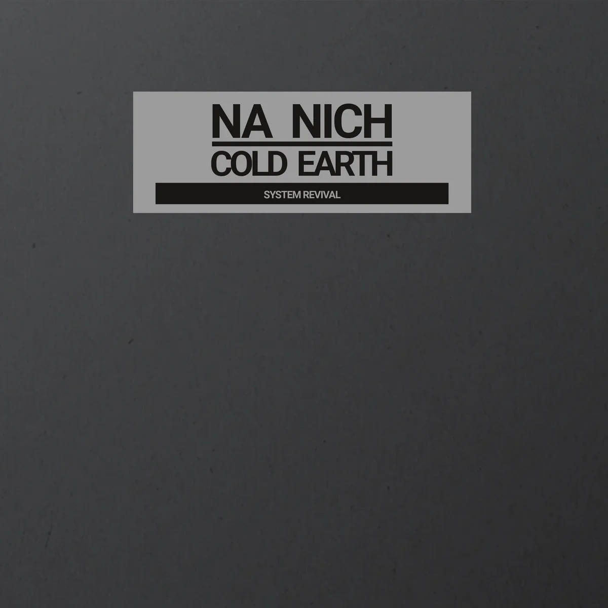 Na Nich - Cold Earth [System Revival Recordings]
