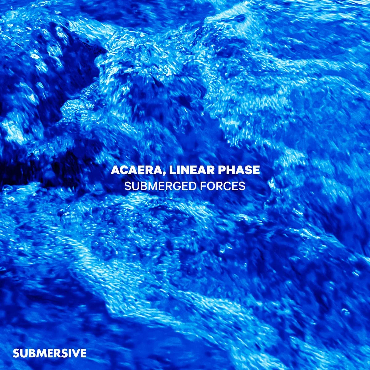 Acaera, Linear Phase - Submerged Forces [Submersive Records]