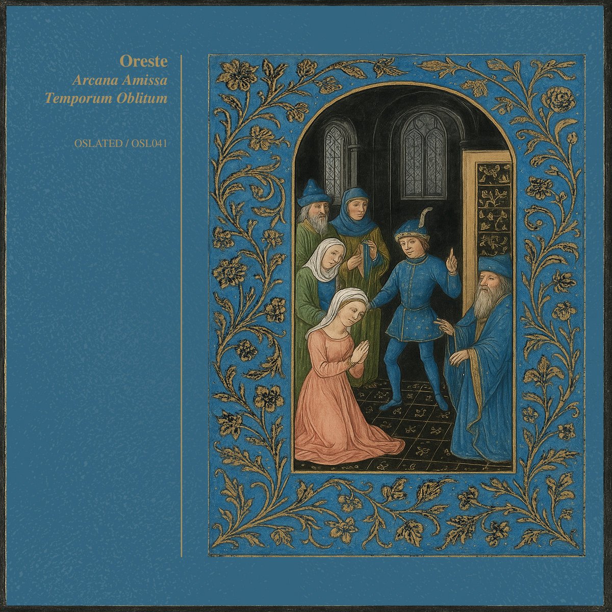 Oreste - Arcana Amissa Temporum Oblitum [Oslated]