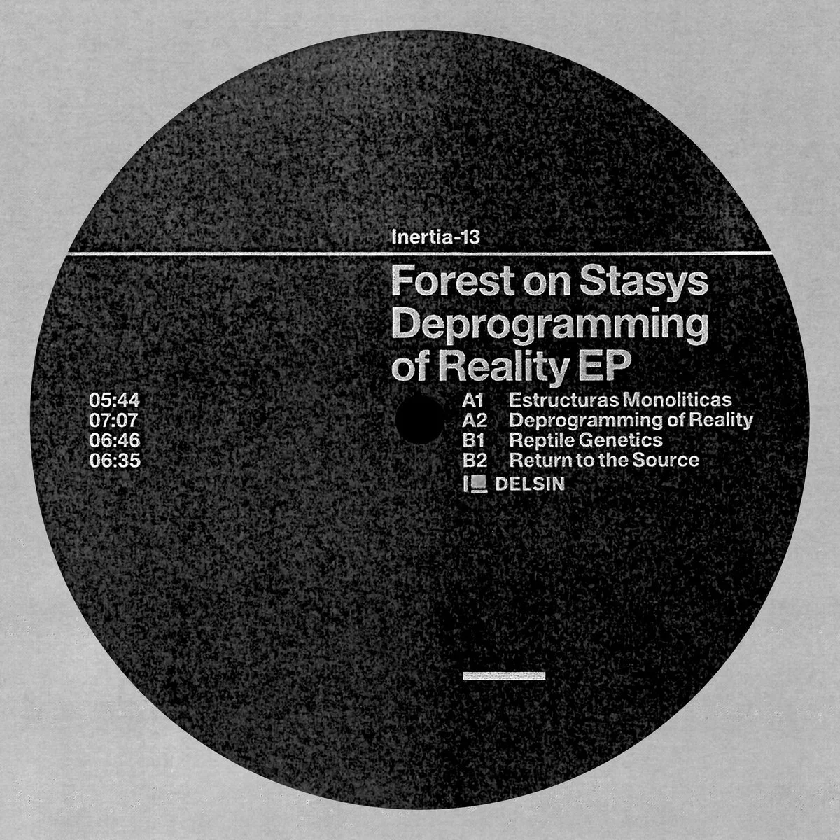 Forest On Stasys - Deprogramming Of Reality EP [Inertia]