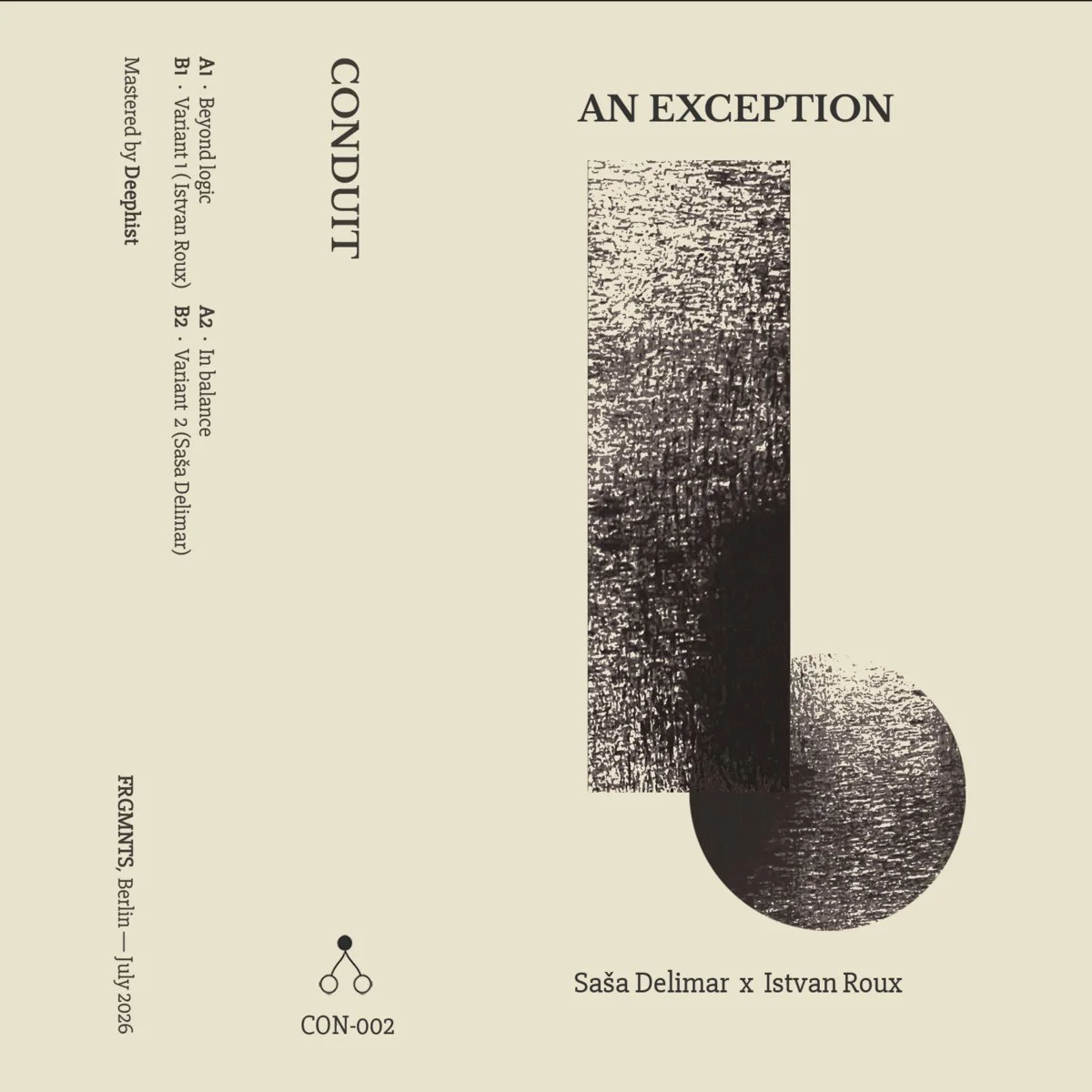 Saša Delimar x Istvan Roux - Conduit: An Exception [FRGMNTS]