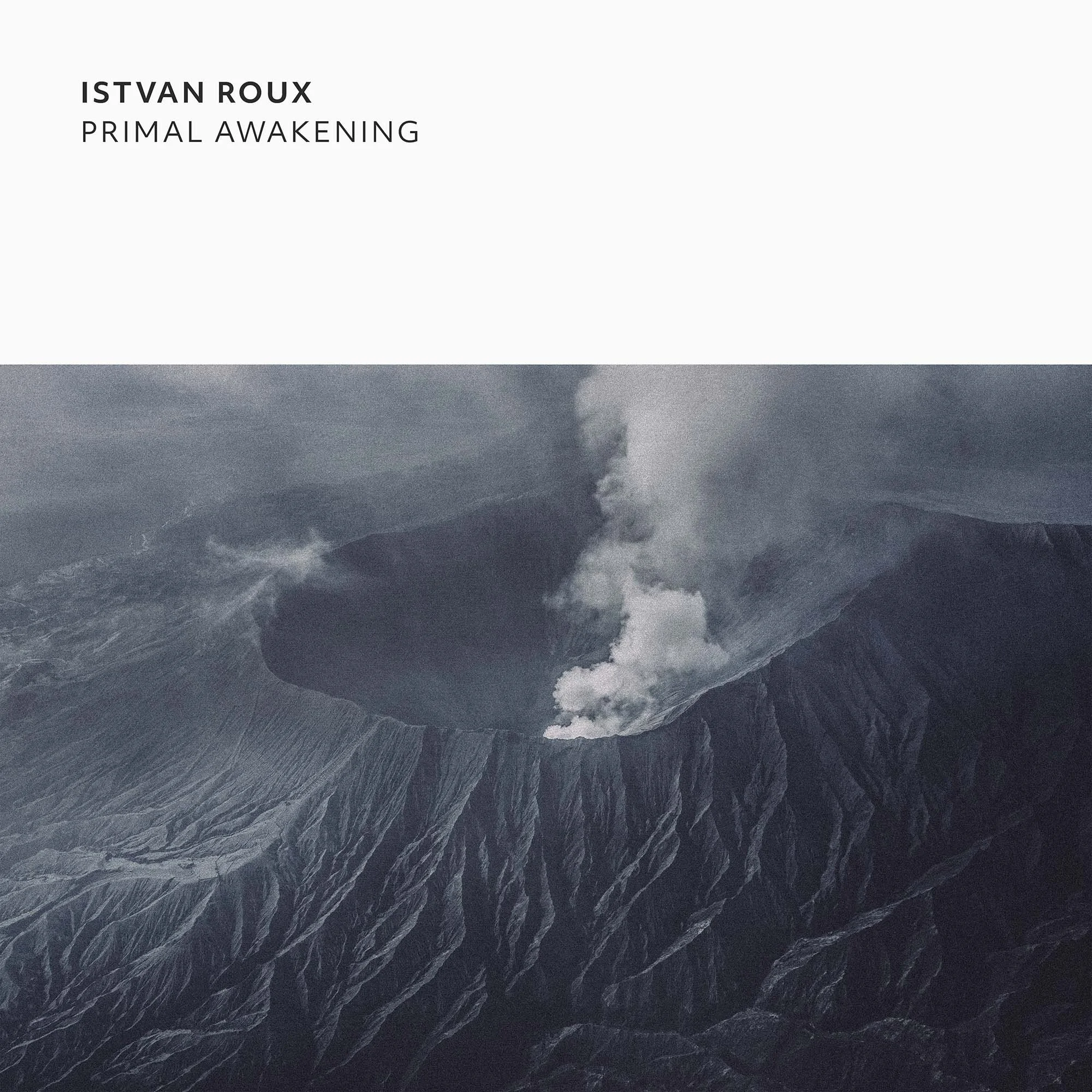 Istvan Roux - Primal Awakening