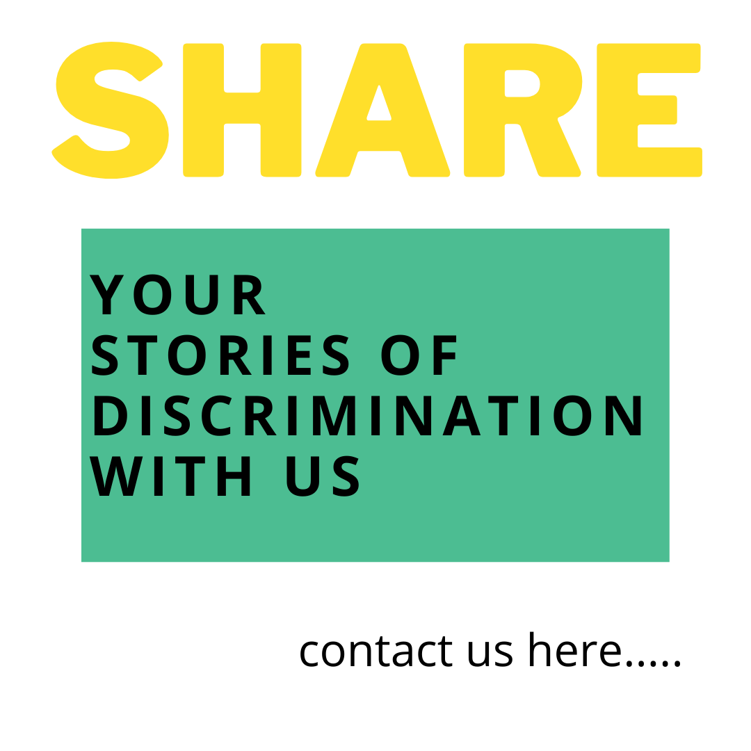 Share your stories of discrimination with us