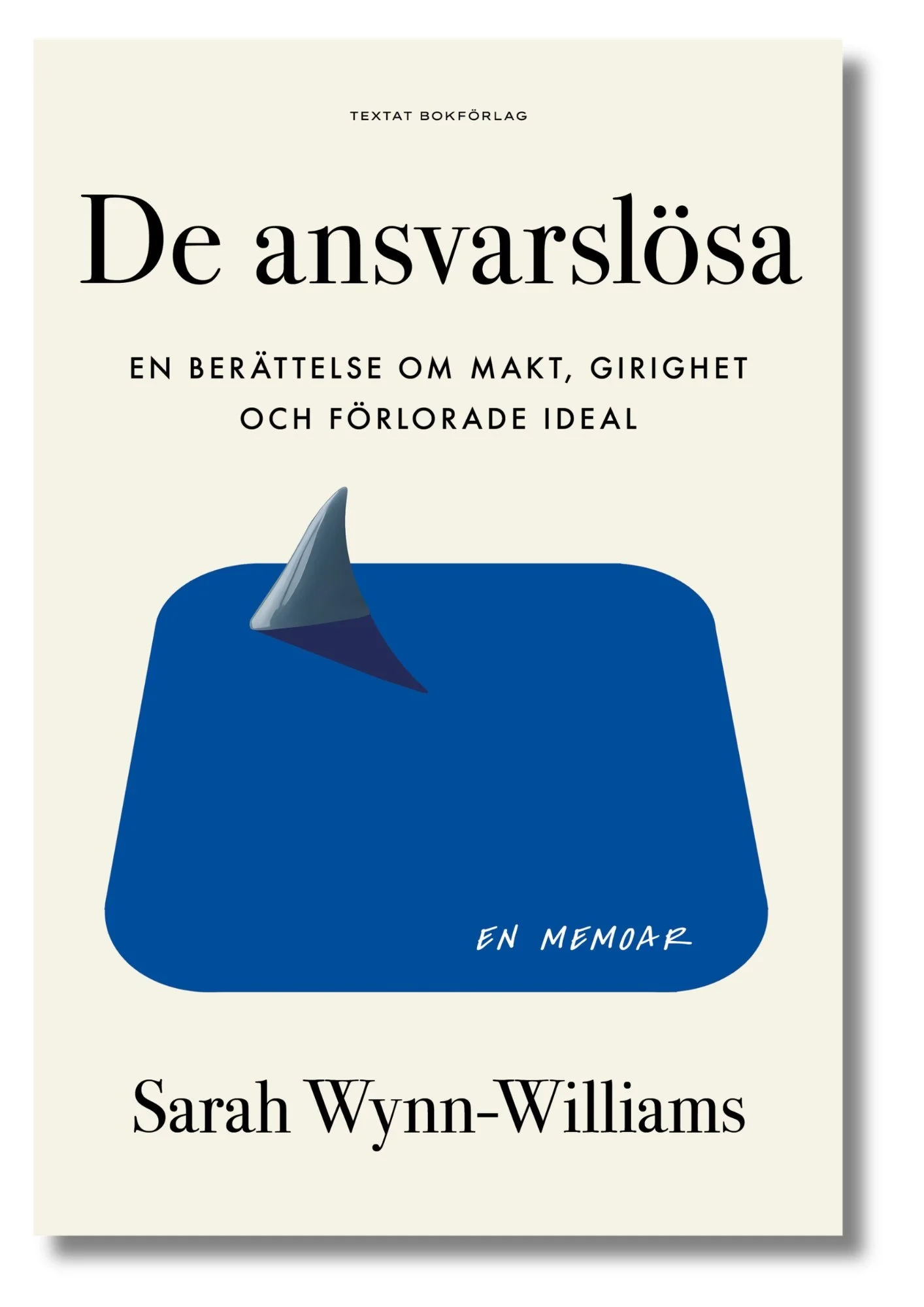 Omslaget till De ansvarslösa av Sarah Wynn-Williams, utgiven av Textat bokförlag hösten 2026