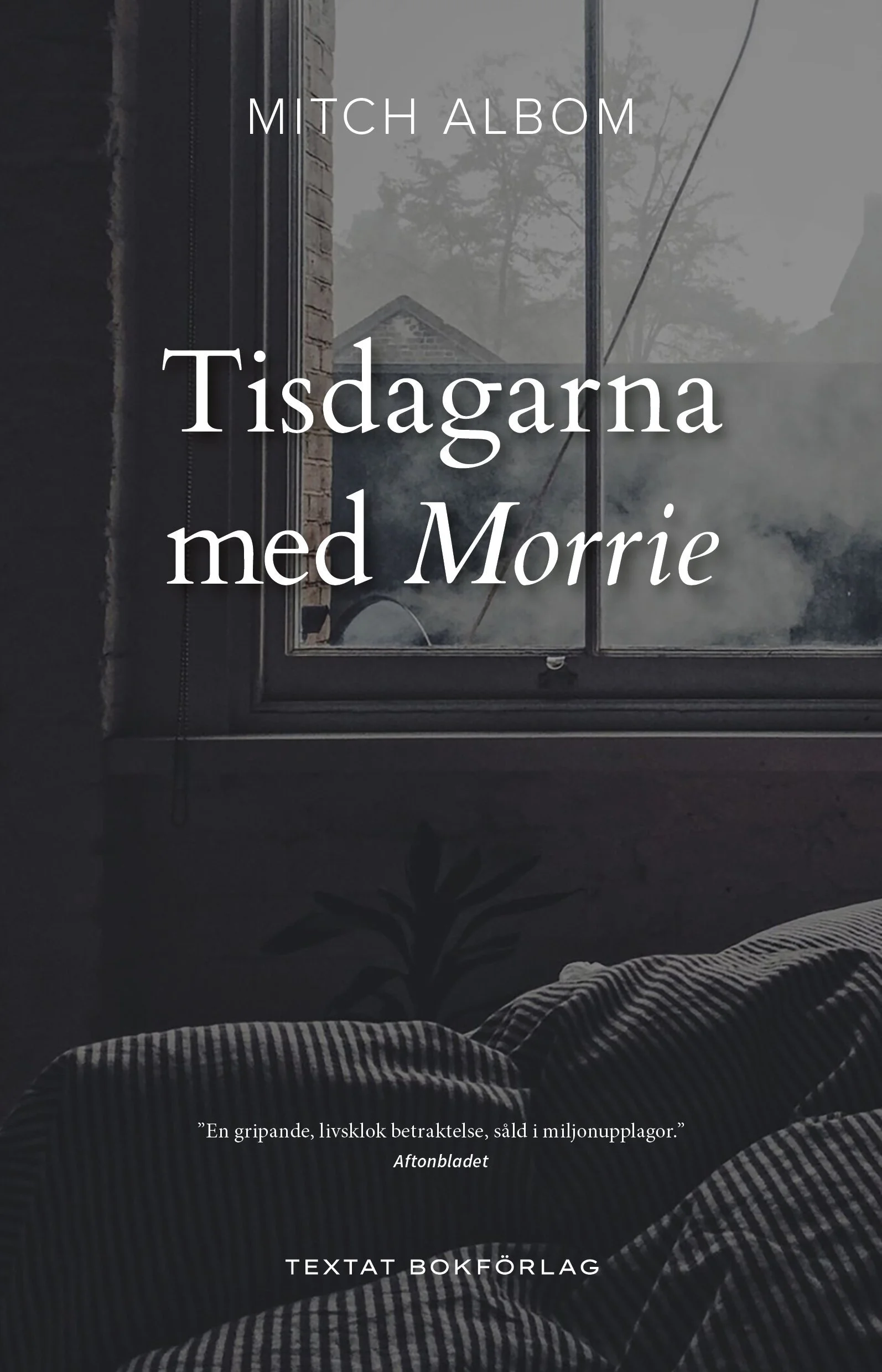 Tisdagarna med Morrie av Mitch Albom