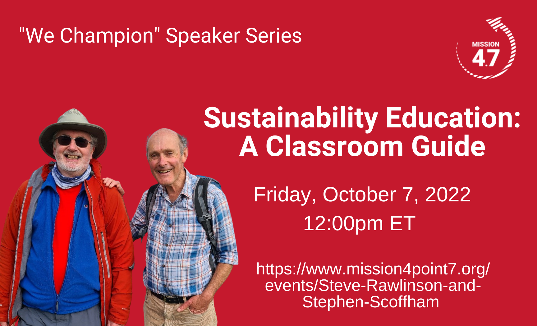 “We Champion”: A Mission 4.7 Speaker Series - Sustainability Education: A Classroom Guide