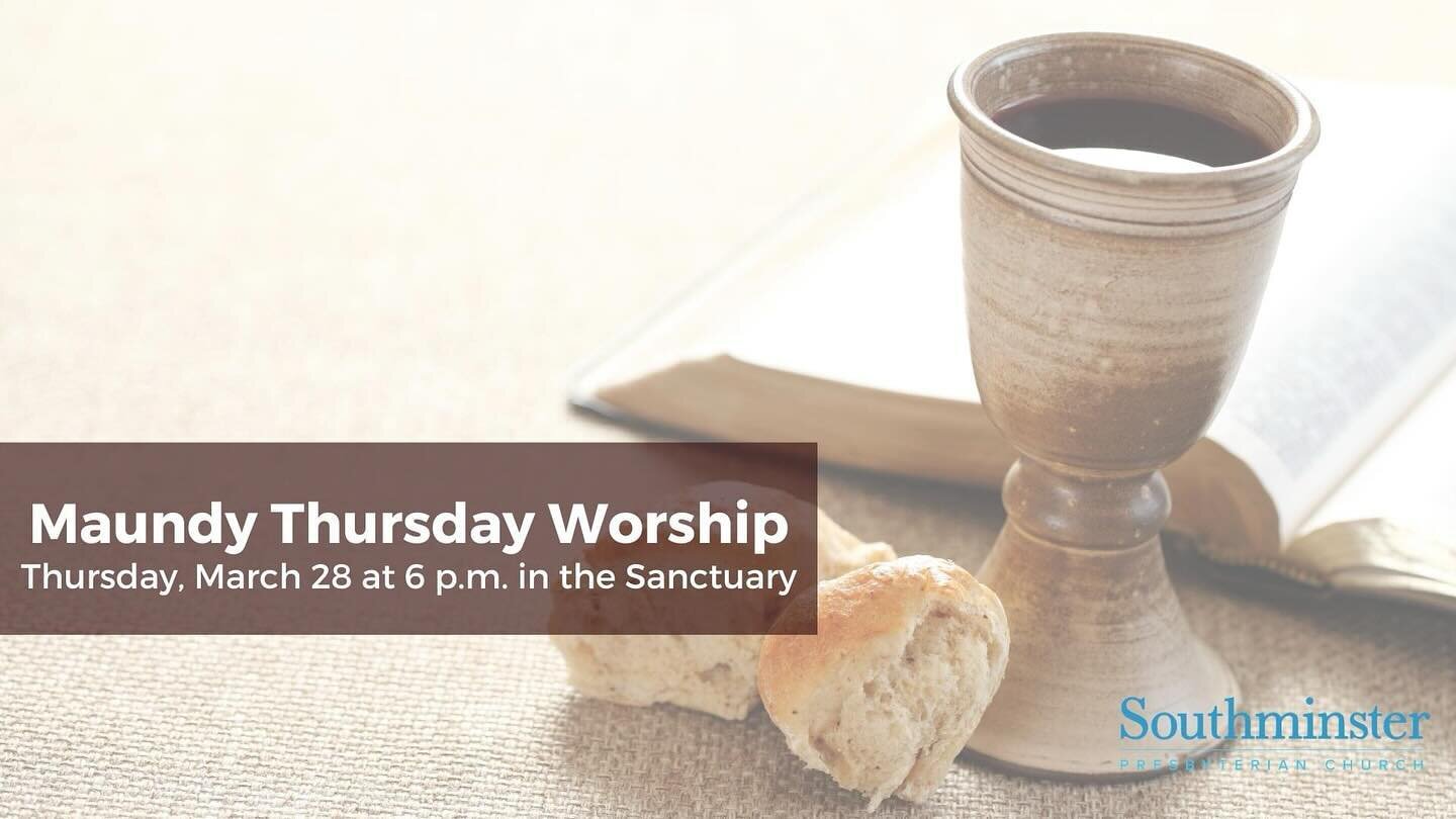 Join us tomorrow, March 28 at 6 p.m. in the Sanctuary for Maundy Thursday worship. This service will include communion.