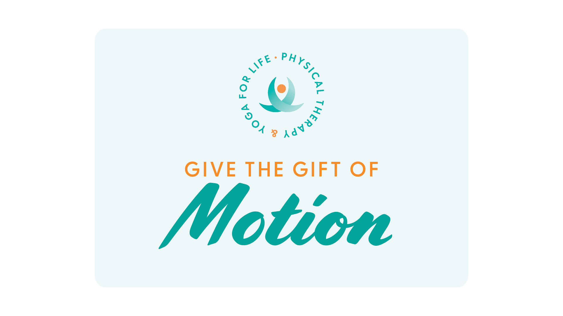 Give the Gift of Motion — In Motion Physical Therapy & Yoga for Life
