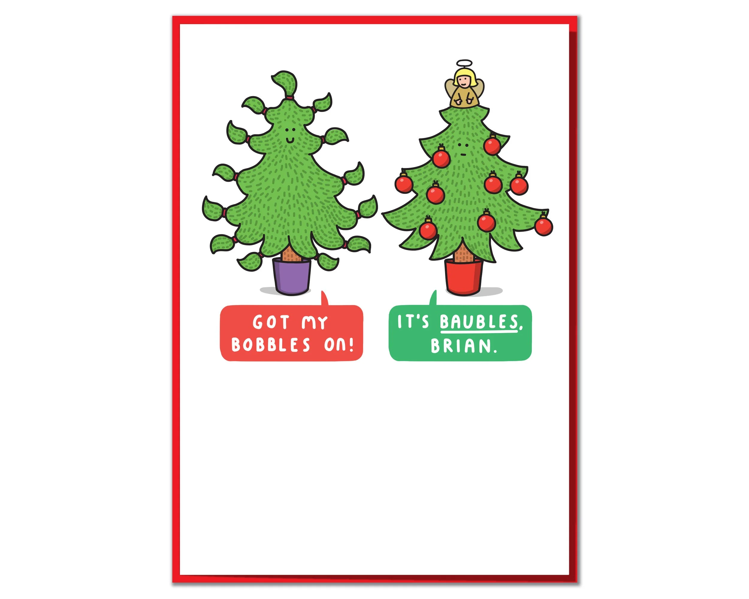 Funny Christmas Card: It's Baubles Brian (120mm x 170mm)