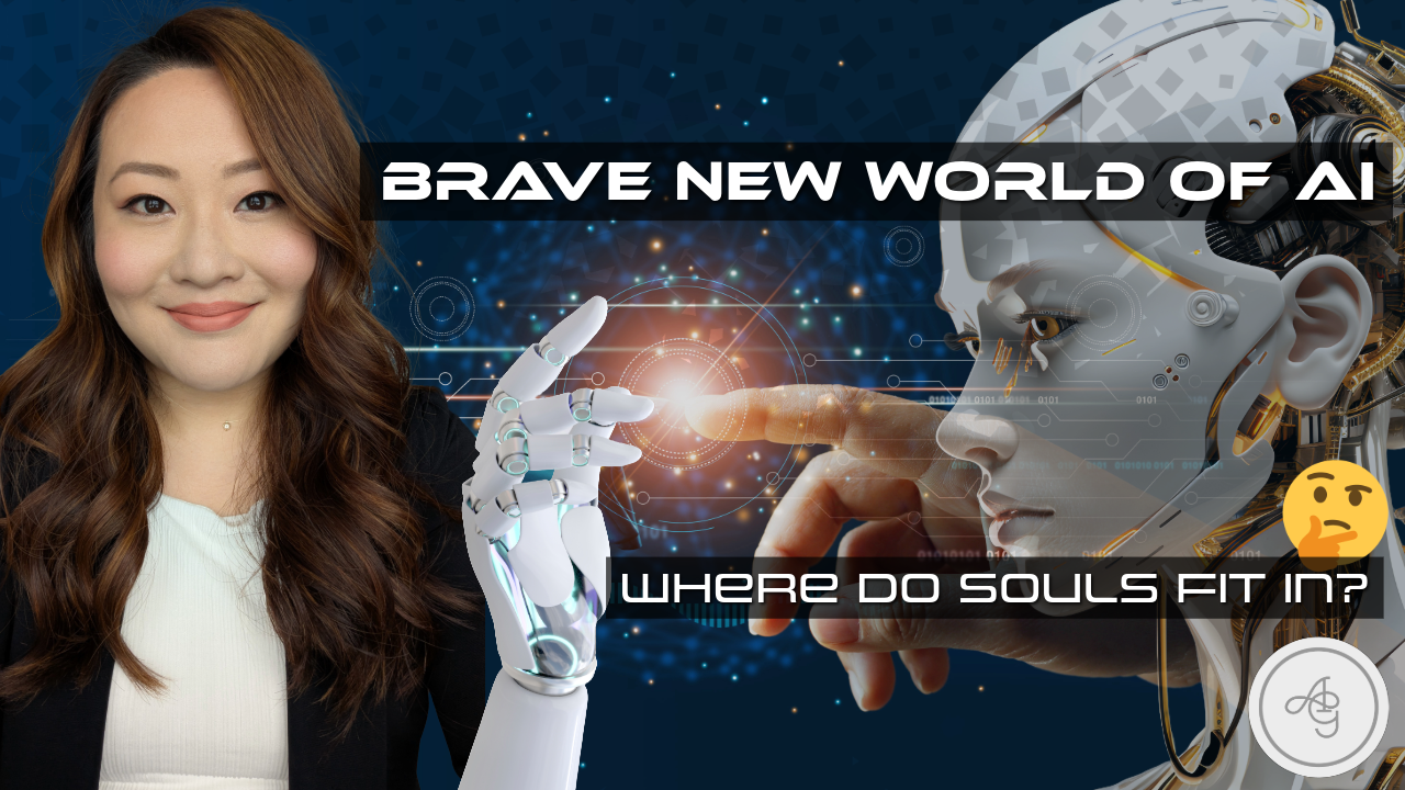 The Brave New World of AI, and What It Means for Humans with Souls