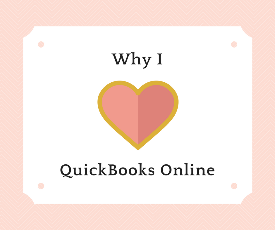 Why I Love QuickBooks Online