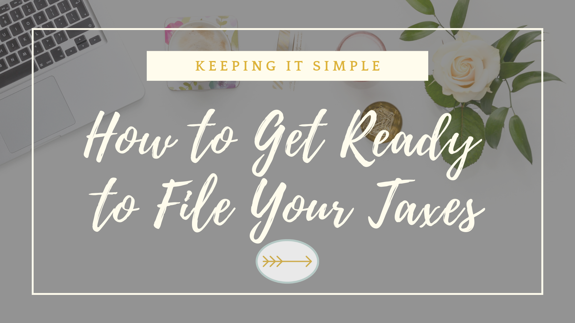 How to Get Ready to File Your Taxes