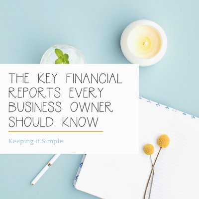 Financial Statements: The Key Reports Every Business Owner Should Know