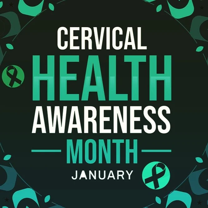 January is Cervical Health Awareness Month. Be sure you schedule your pap smears, HPV vaccinations, and routine gynecological check-ups to stay on top of your health!