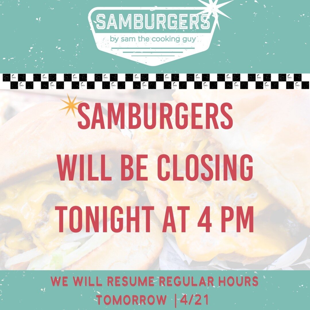 Hey Burger Lovers! We will be closing early tonight! See you tomorrow😎