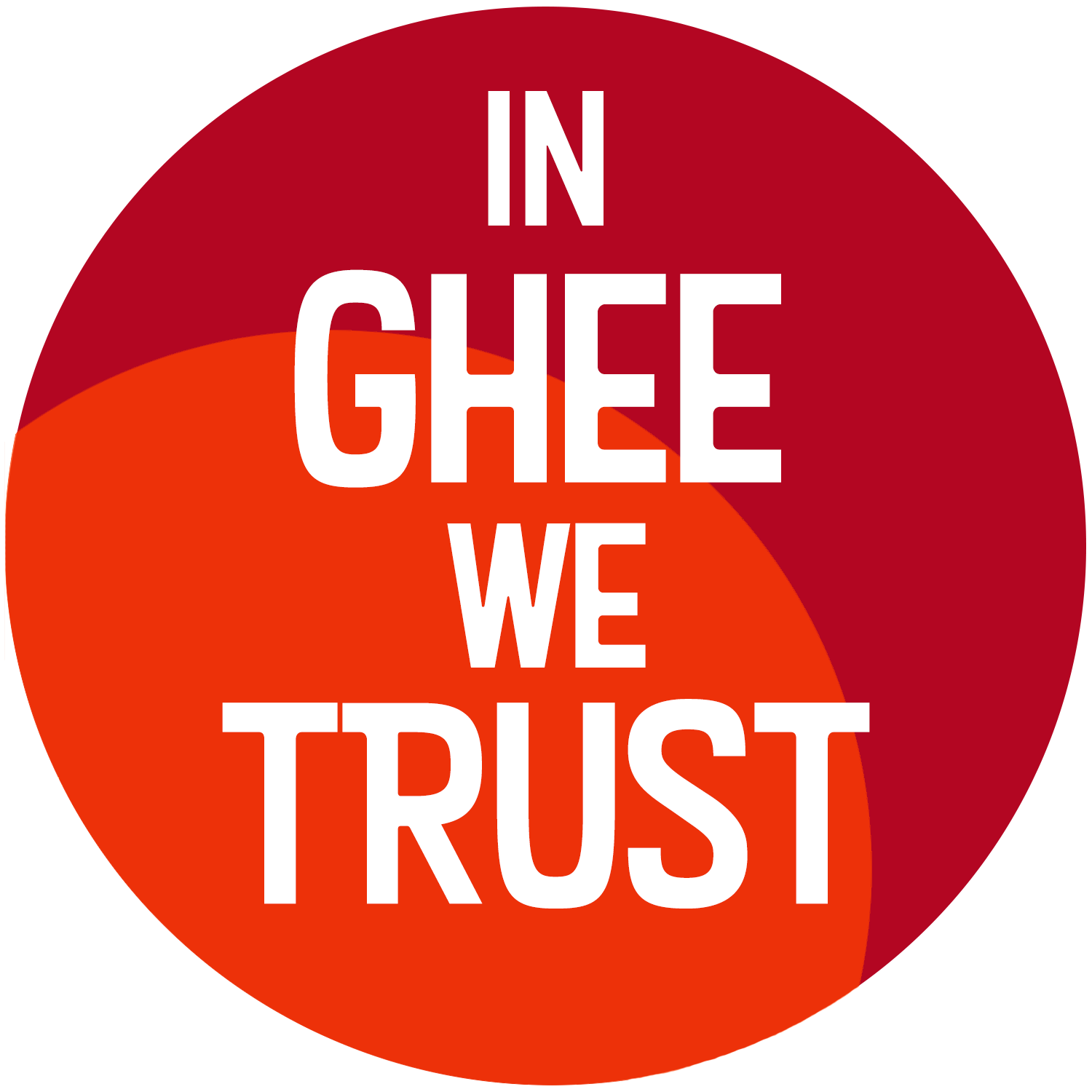 In Ghee we Trust