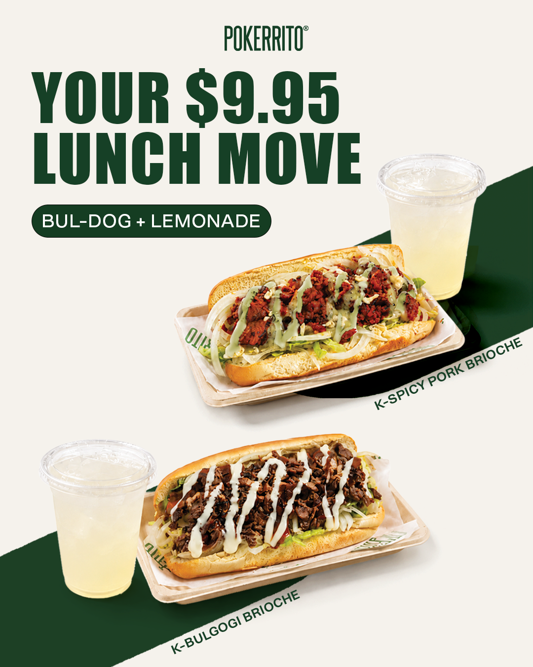 A promotional poster for Pokerrito featuring two sandwiches, a lemonade, and text promoting a $9.95 lunch move. The sandwiches are labeled 'K-Spicy Pork Brioche' and 'K-Bulgogi Brioche,' each served with a cup of lemonade.