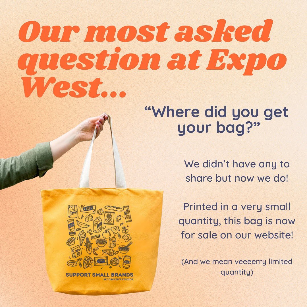 Exciting news! Our ever so popular &ldquo;Support Small Brands&rdquo; bag is now for sale on our website!

We printed them in a very, very small batch so if you saw them at Expo West and loved them, grab one now. 

You can find them on our website th
