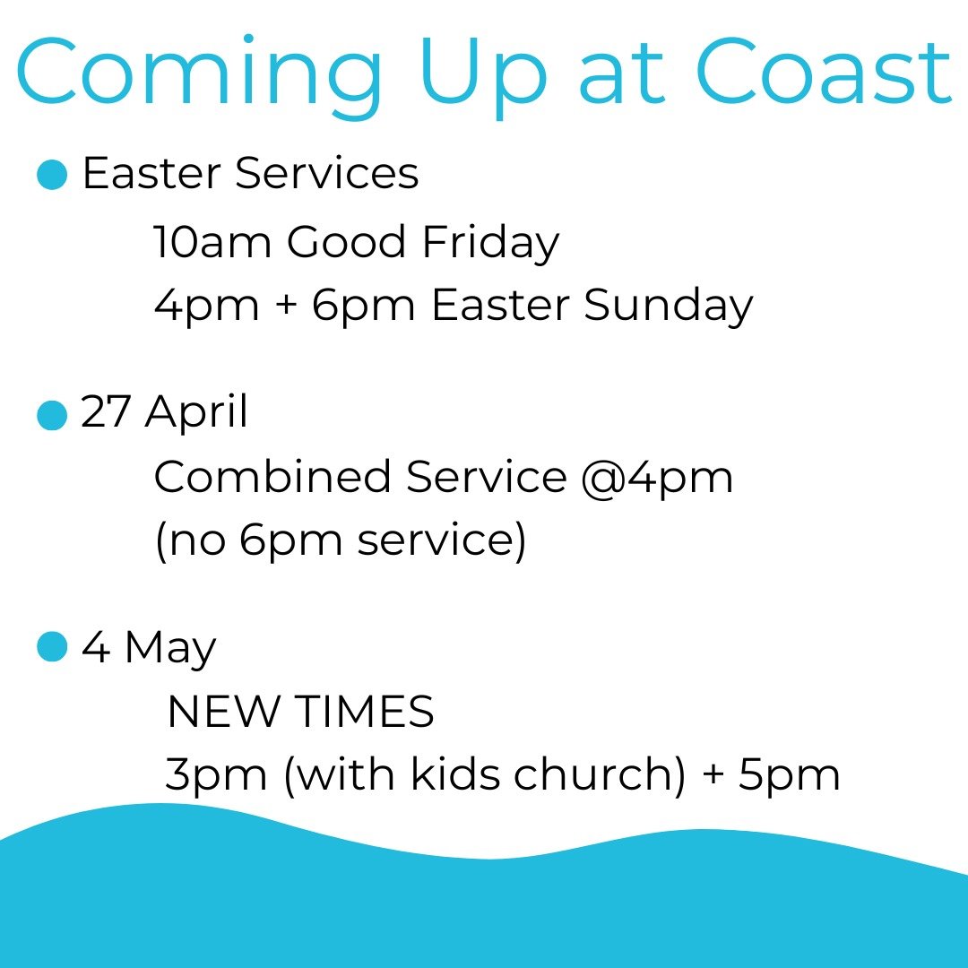Here's what's happening at Coast over the next few weeks! 
We would love for you to join us.