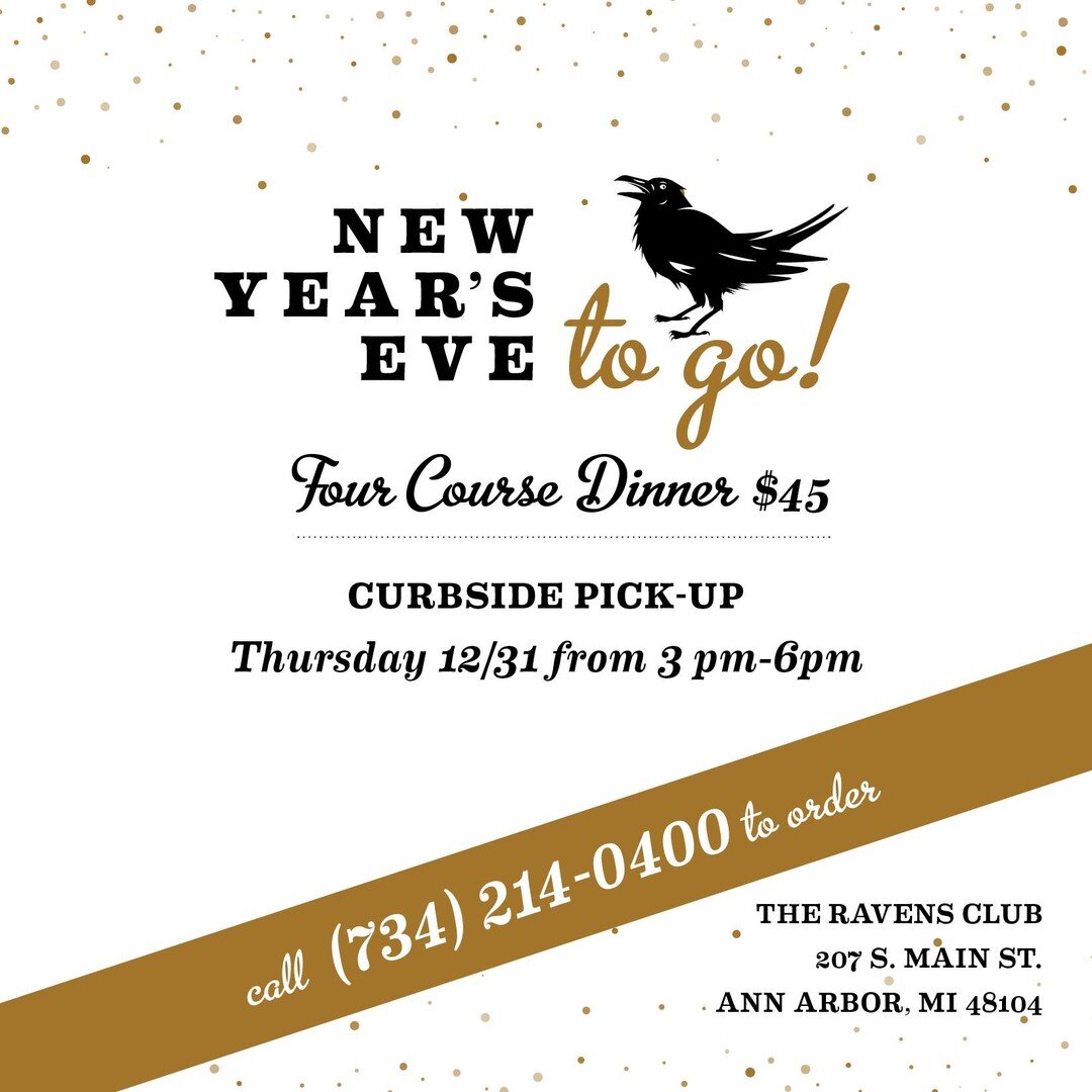 Ring in the New Year with our meals to go! 

Four courses with pickup on 12/31 from 3-6pm

Call 734.214.0400 to order.

#theravensclubtogo #theravensclubannarbor #togofood #carryout #newyearseve #newyears2020 #annarboreats #downtownannarbor